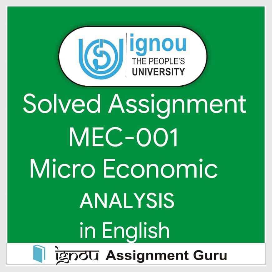 MEC-101/001 MICROECONOMIC ANALYSIS in English Solved Assignment 2022-2023