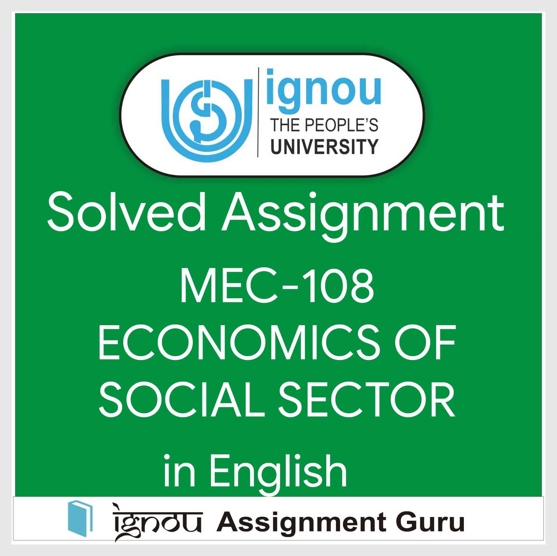 MEC-108 ECONOMICS OF SOCIAL SECTOR AND ENVIRONMENT in English Solved Assignment 2022-2023