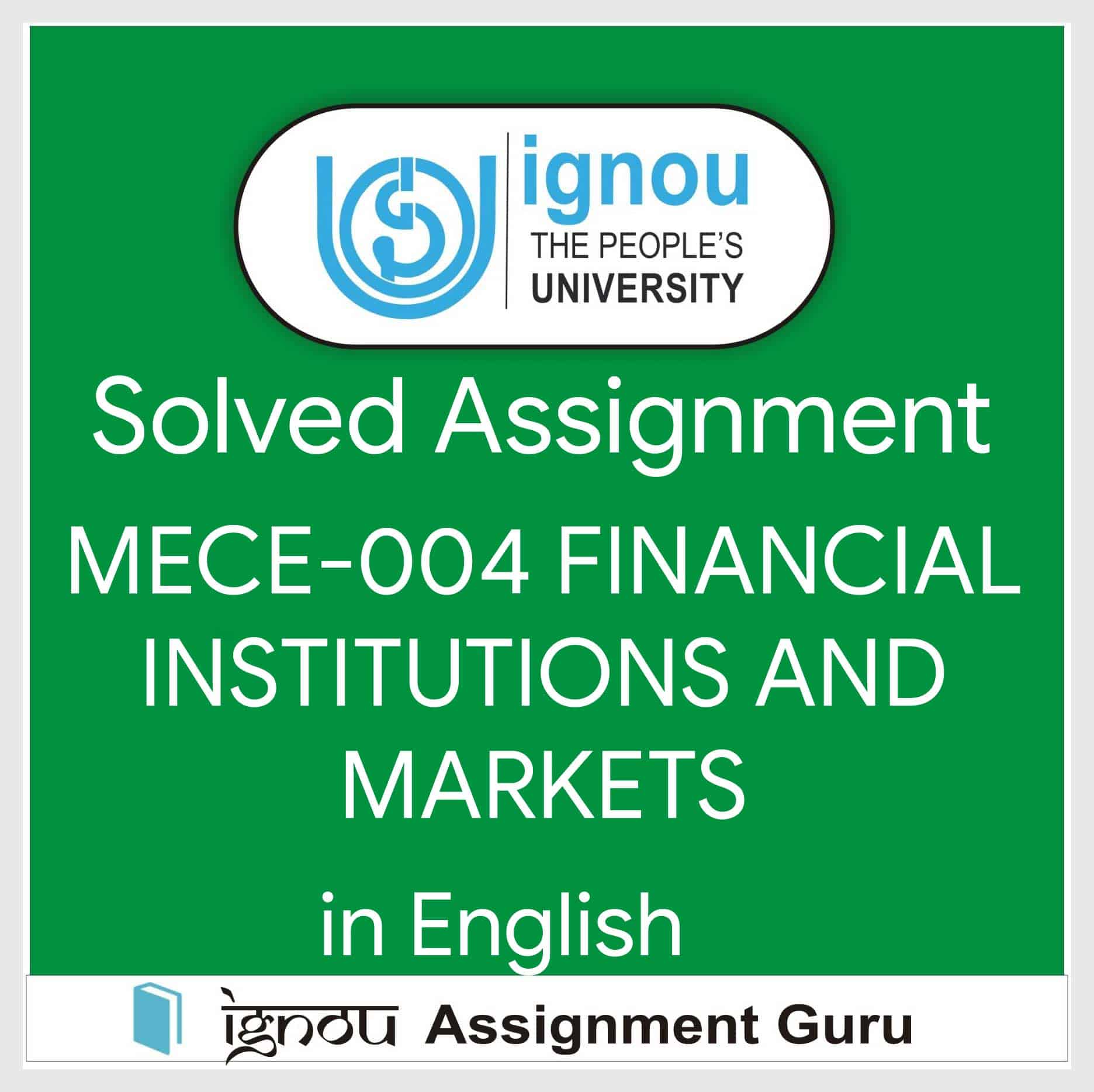 MECE-004 FINANCIAL INSTITUTIONS AND MARKETS in English SOLVED ASSIGNMENT 2022-2023