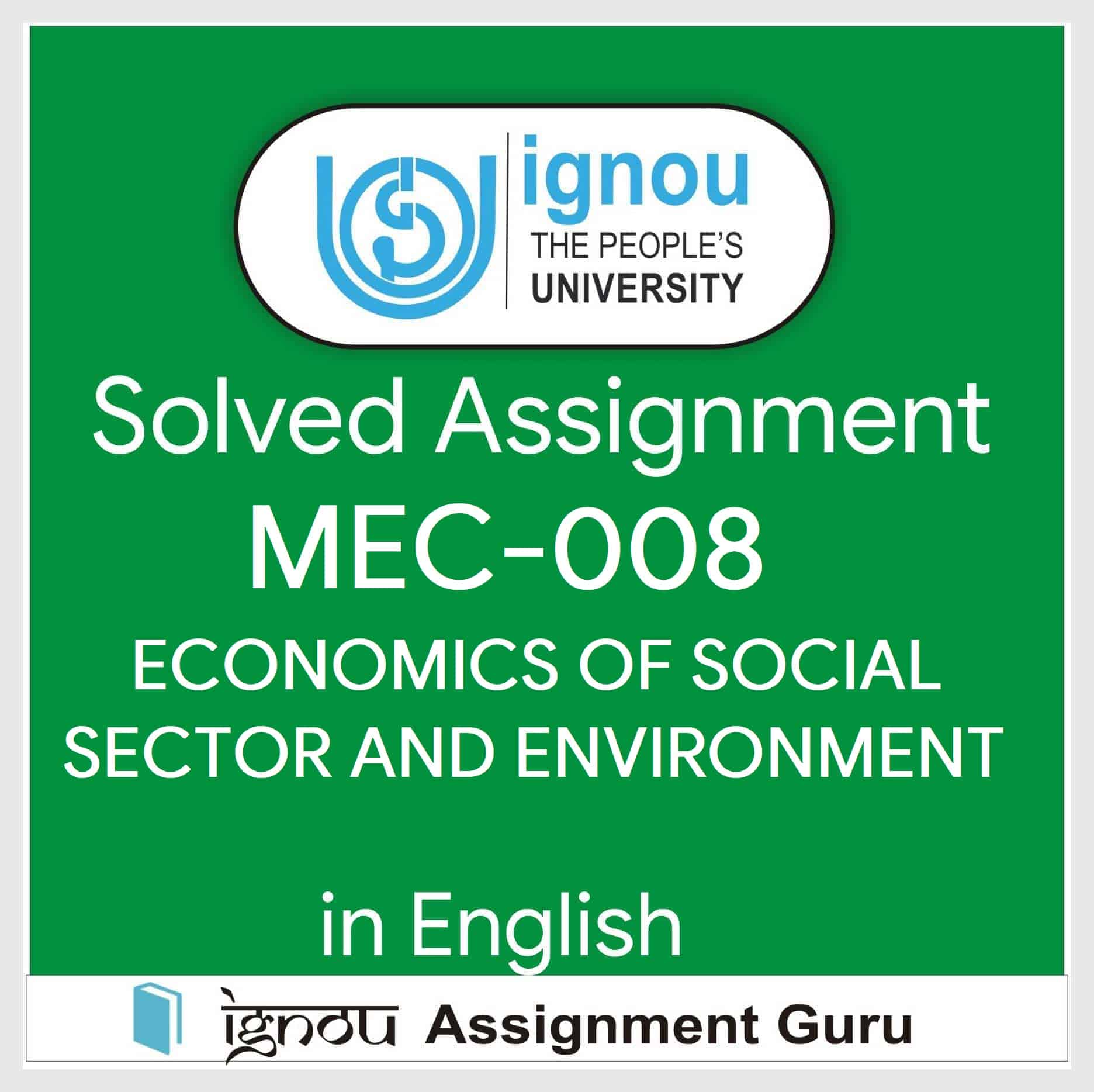 MEC-008 ECONOMICS OF SOCIAL SECTOR AND ENVIRONMENT in English Solved Assignment 2022-2023