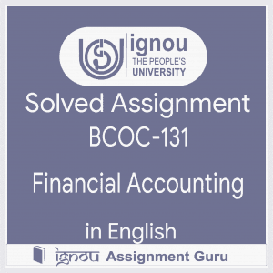 bcoc 131 financial accounting solved assignment