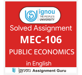 MEC-106 PUBLIC ECONOMICS in English Solved Assignment 2022-2023