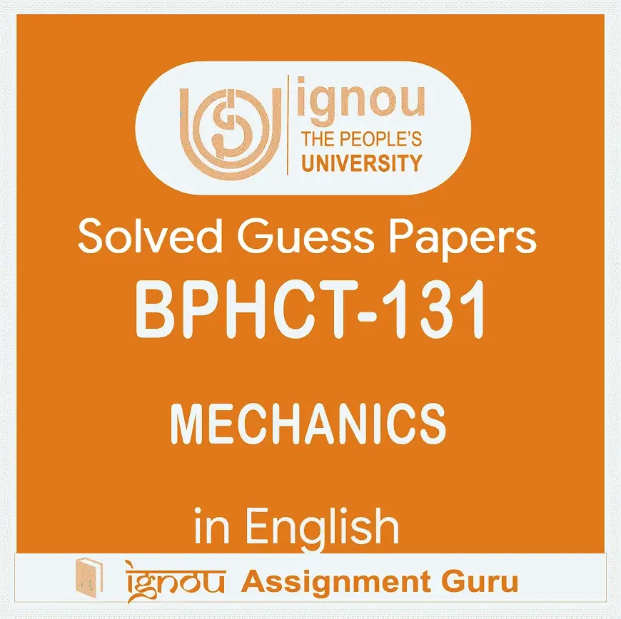 BPHCT-131 MECHANICS in English Solved Guess Papers